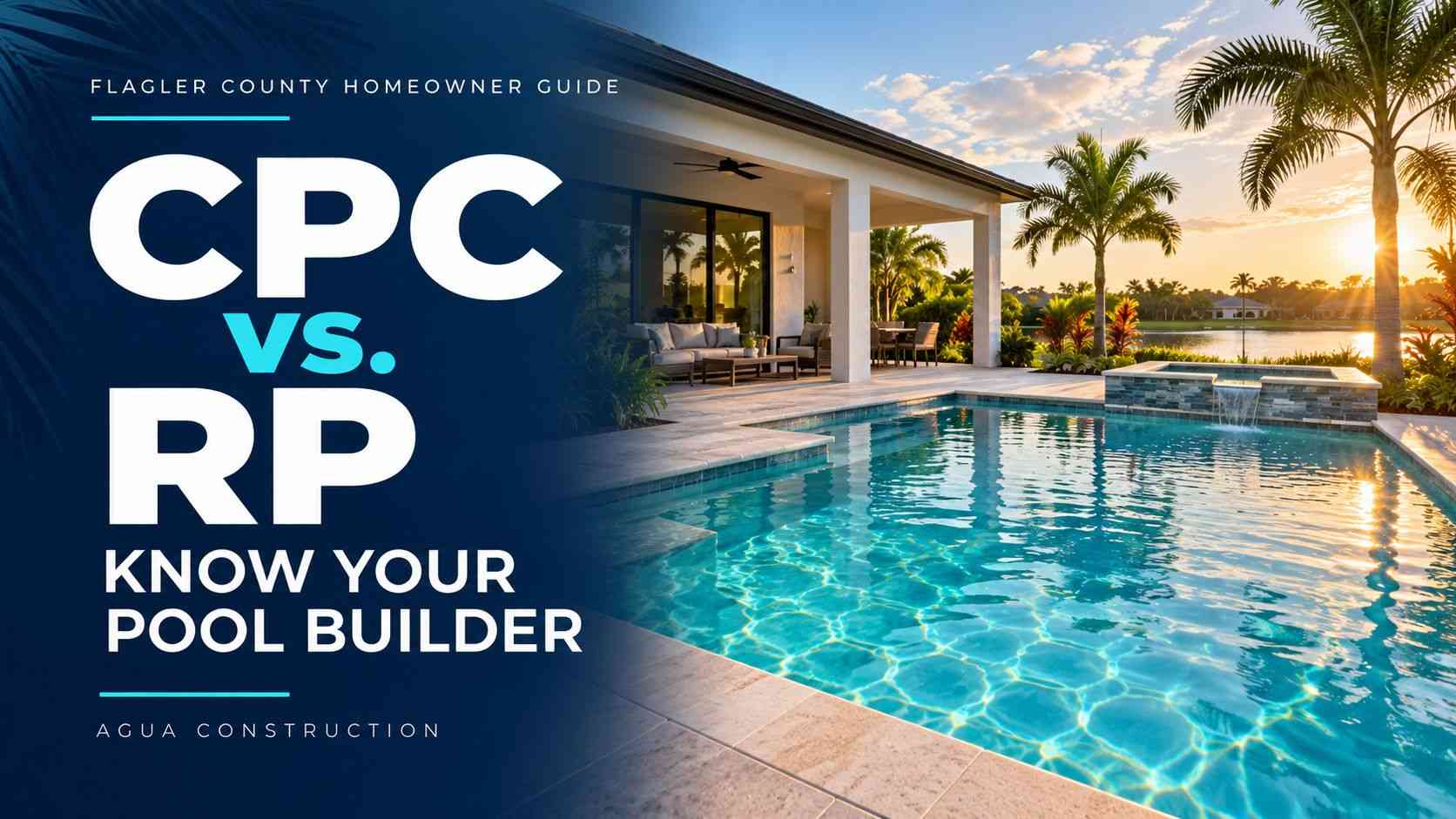 CPC vs RP Pool Contractors in Flagler County